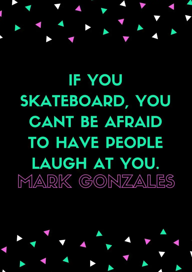 38 Incredibly Awesome Skateboarding Quotes (with Pictures ...