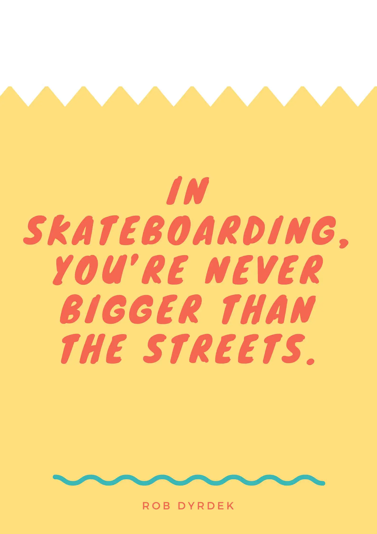 In skateboarding, you’re never bigger than the streets.